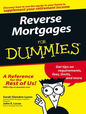 What Is A Reverse Mortgage For Dummies